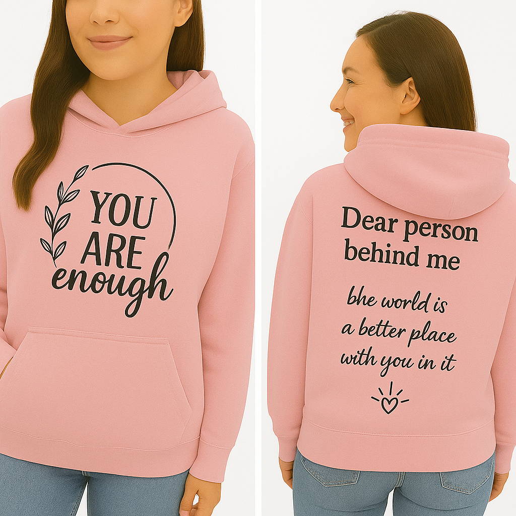 The Original “You Are Enough” Unisex Cotton Hoodie