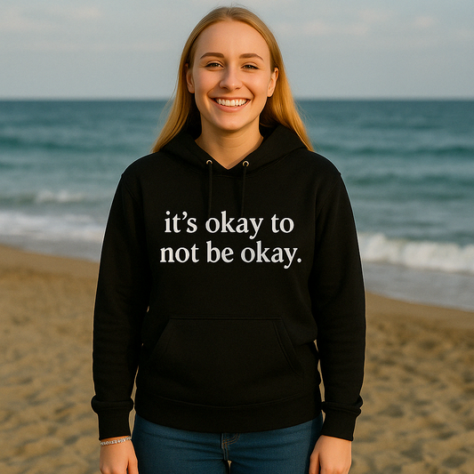 The Original “it’s okay to not be okay” Unisex Hoodie 💕