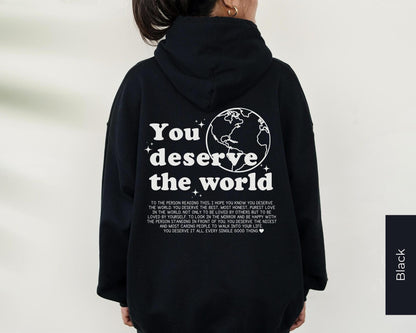 The Original “You Deserve The World” Unisex Cotton Hoodie 💕